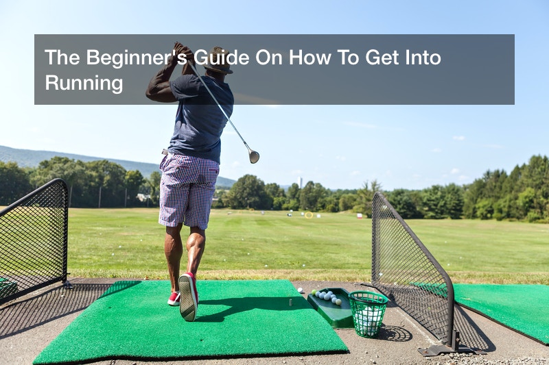 The Beginner’s Guide On How To Get Into Running